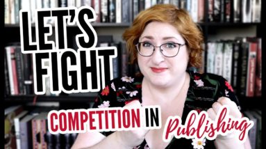 Competition in Publishing is LEGIT (Some of this may surprise you!)