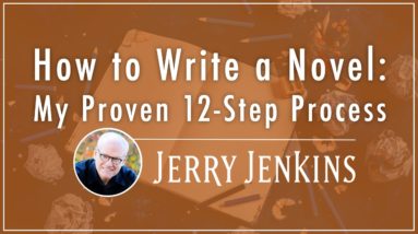 How to Write a Novel: My Proven 12-Step Process